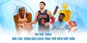 UG Thể Thao - Nơi Các Trận Đấu Kịch Tính Trở Nên Hấp Dẫn